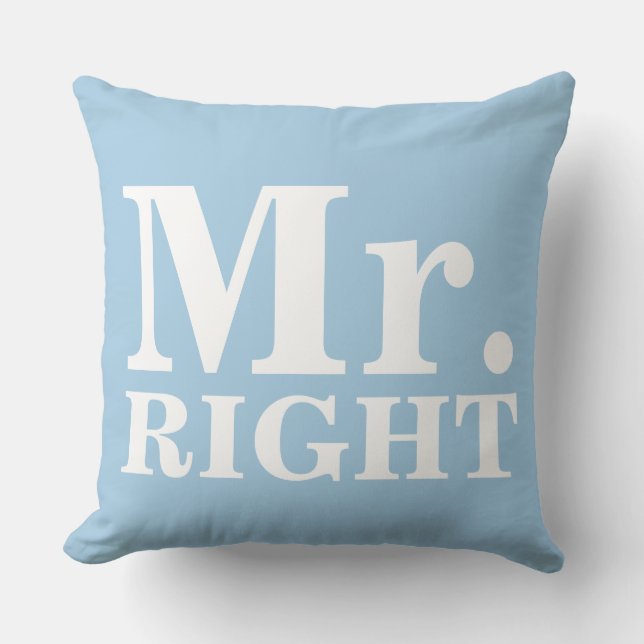 Mr. Right & Mrs. Always Right Custom Pillows (Front)