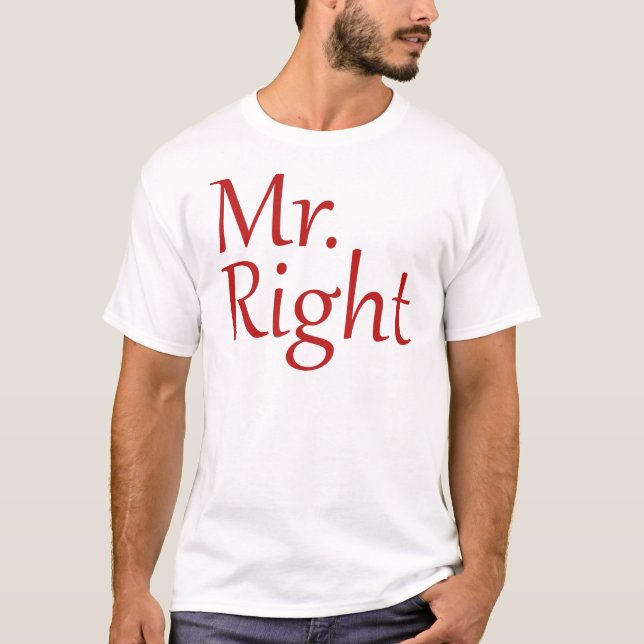 Mr. Right T-Shirt (Front)