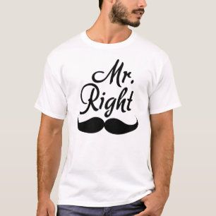 Mr. Right T-Shirt