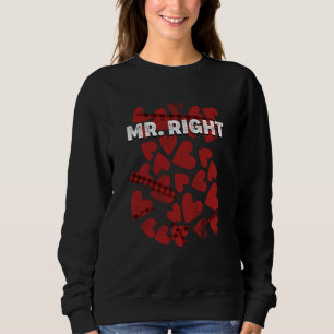 Mr Right Valentines Day Humor Matching Couples Sweatshirt
