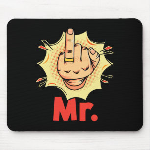 Mr. - Ring Finger Honeymoon Marriage Wedding Groom Mouse Pad
