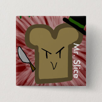Mr. Slice Button