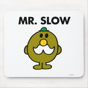 Mr. Slow   Classic Pose Mouse Pad