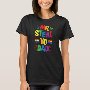 Mr Steal Yo Dad Cute Gay Pride Flag Aesthetic T-Shirt