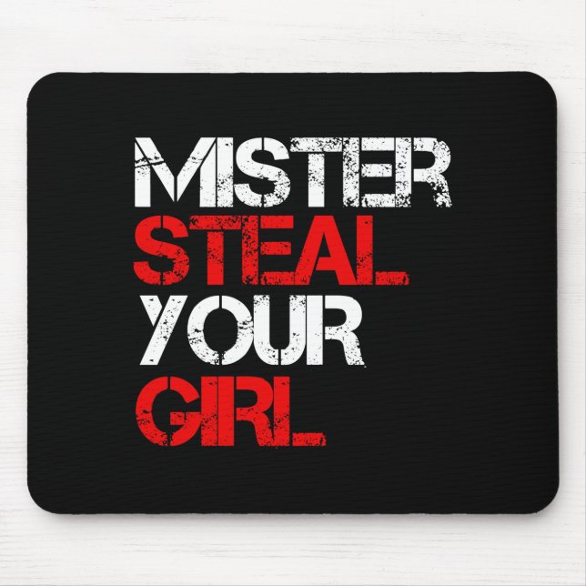 Mr Steal Yo Girl  Mouse Pad (Front)