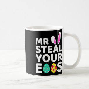 Mr Steal Your Eggs Fun Easter Bunny Easter Day Egg Coffee Mug