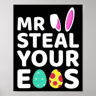 Mr Steal Your Eggs Fun Easter Bunny Easter Day Egg Poster