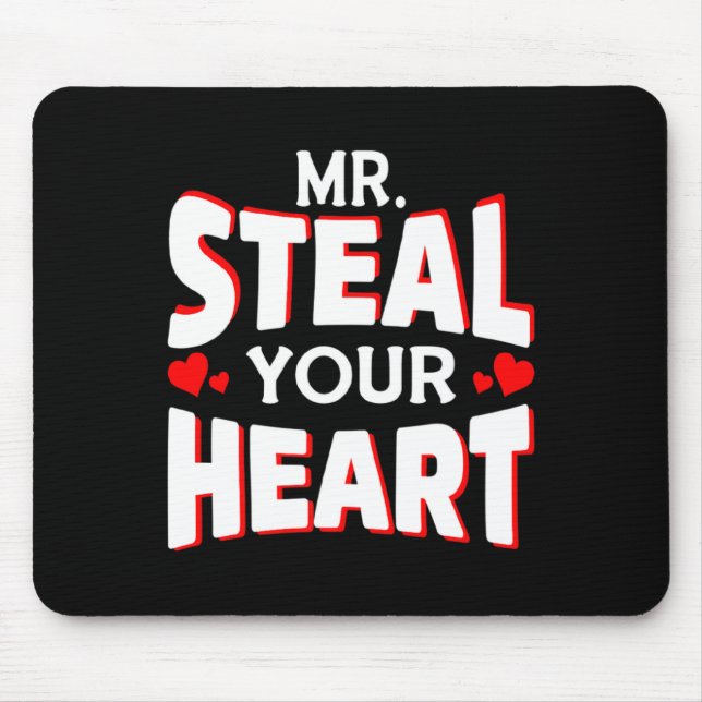 Mr Steal Your Heart For Boys Toddlers Valentines  Mouse Pad (Front)