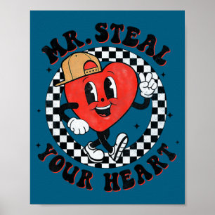 Mr Steal Your Heart For Boys Toddlers Valentine's  Poster