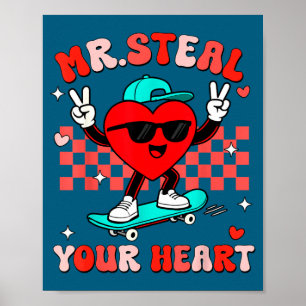 Mr Steal Your Heart For Boys Toddlers Valentine's  Poster
