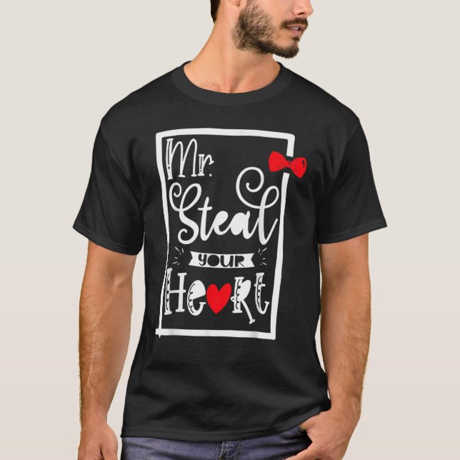 Mr. Steal Your Heart, Funny love quote for Boys Va T-Shirt (Front)