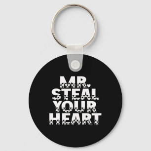 Mr. Steal Your Heart Funny Romantic Valentine Styl Key Ring