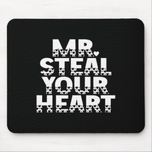 Mr. Steal Your Heart Funny Romantic Valentine Styl Mouse Pad