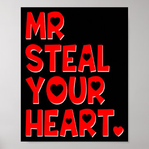 Mr Steal Your Heart Funny Valentines Day Boys Men  Poster