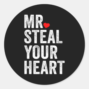 Mr. Steal Your Heart Funny Valentines Day Men’s Classic Round Sticker