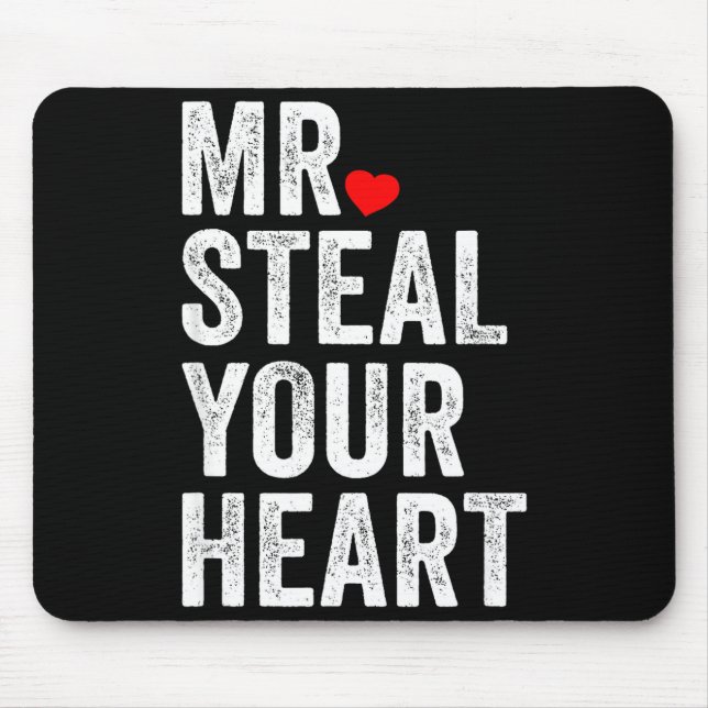 Mr. Steal Your Heart Funny Valentines Day Men’s  Mouse Pad (Front)