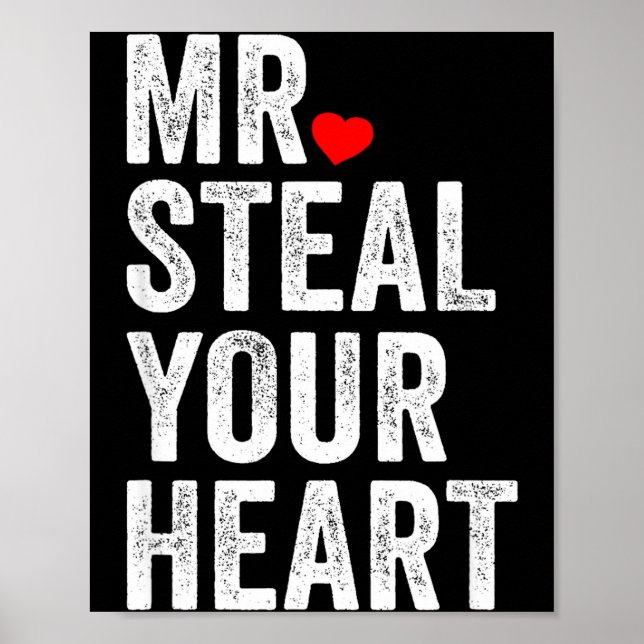 Mr. Steal Your Heart Funny Valentines Day Men’s  Poster (Front)