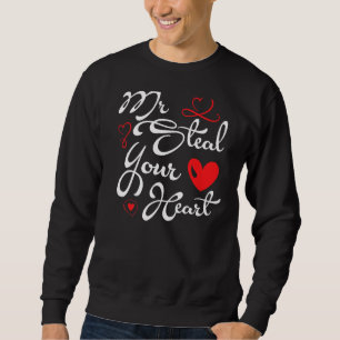 Mr Steal Your Heart V Day 2022 Boys Kids Toddlers Sweatshirt