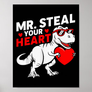 Mr Steal Your Heart Valentine Day Dinosaur Boys Poster