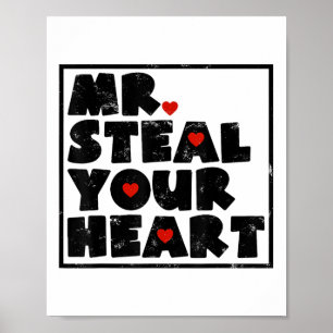 Mr Steal Your Heart Valentines Day Funny V-day Boy Poster