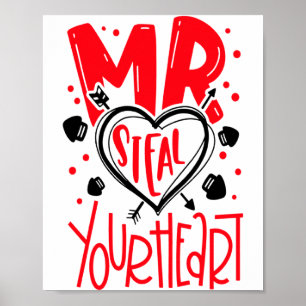 Mr Steal Your Heart Valentines Day Matching Coupl  Poster