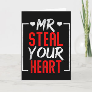 Mr. Steal Your Heart Valentines Day Mens Boys  Card