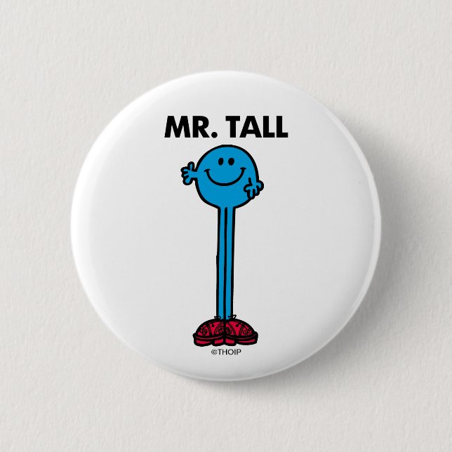 Mr. Tall | Standing Tall 6 Cm Round Badge (Front)