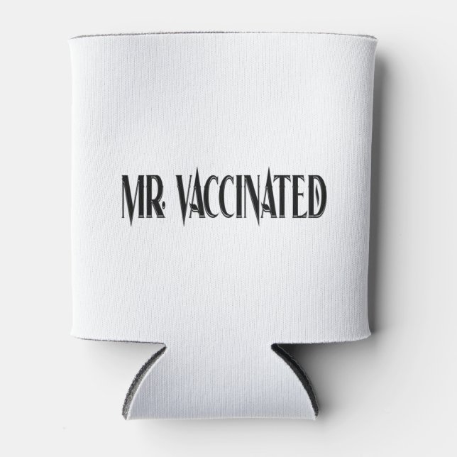 Mr. Vaccinated Can Cooler (Front)