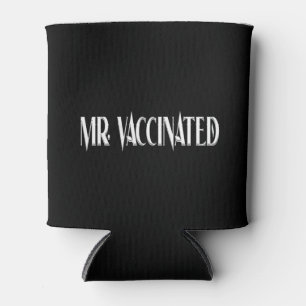 Mr. Vaccinated Can Cooler