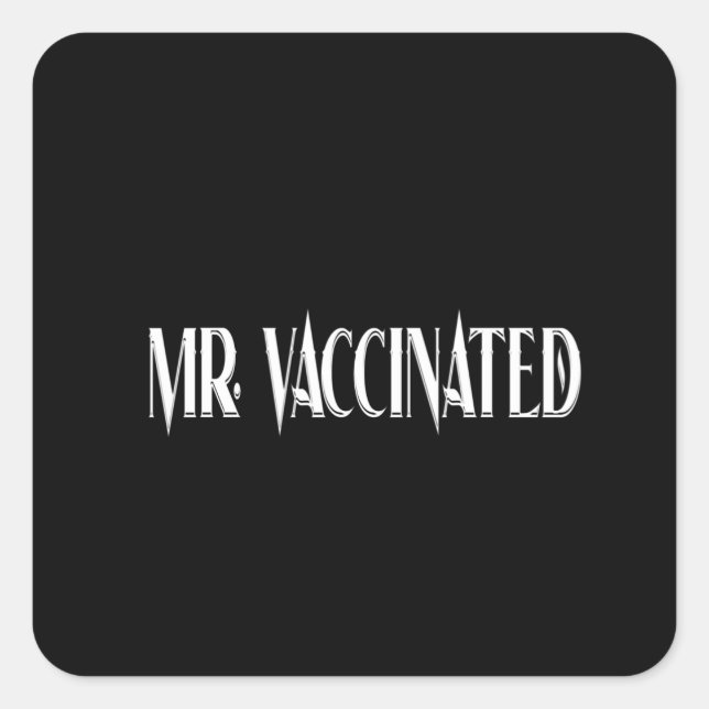 Mr. Vaccinated Square Sticker (Front)