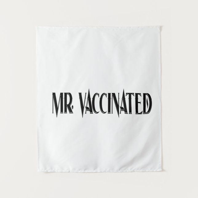 Mr. Vaccinated Tapestry (Front)