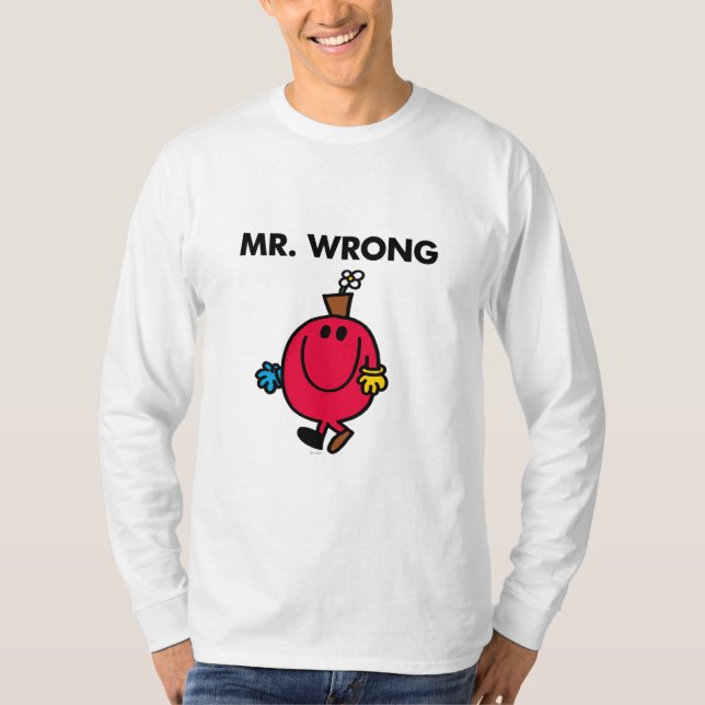 Mr Wrong Classic T-Shirt (Front)