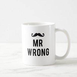 Mr. wrong text design with moustache coffee mug