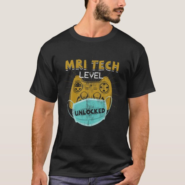 MRI Tech Level Unlocked Funny New MRI Technician G T-Shirt (Front)