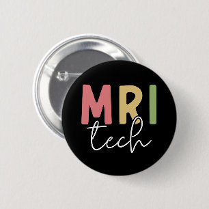 MRI Tech   MRI Technologist Gifts 6 Cm Round Badge