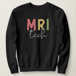 MRI Tech   MRI Technologist Gifts Sweatshirt