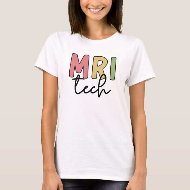 MRI Tech | MRI Technologist Radiology Technician T-Shirt (Front)