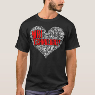 MRI technologist Heart Shape Word Cloud Design Rad T-Shirt
