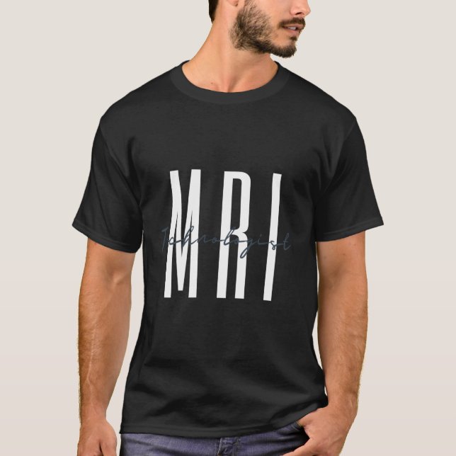 Mri Technologist Radiologic Technologist X-Ray Tec T-Shirt (Front)