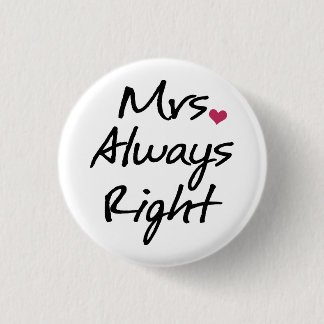 Mrs Always Right 3 Cm Round Badge
