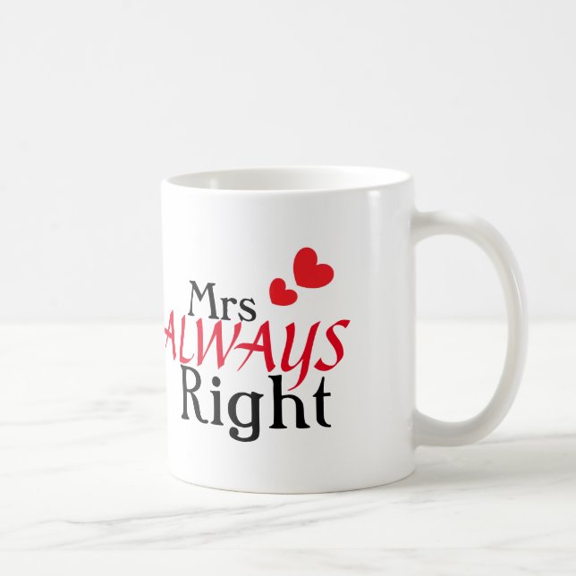 Mrs (always) Right Coffee Mug (Right)