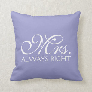 Mrs. Always Right Cushion