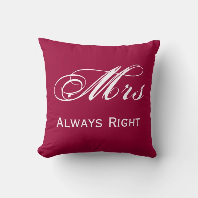 Mrs Always Right Cushion (Front)