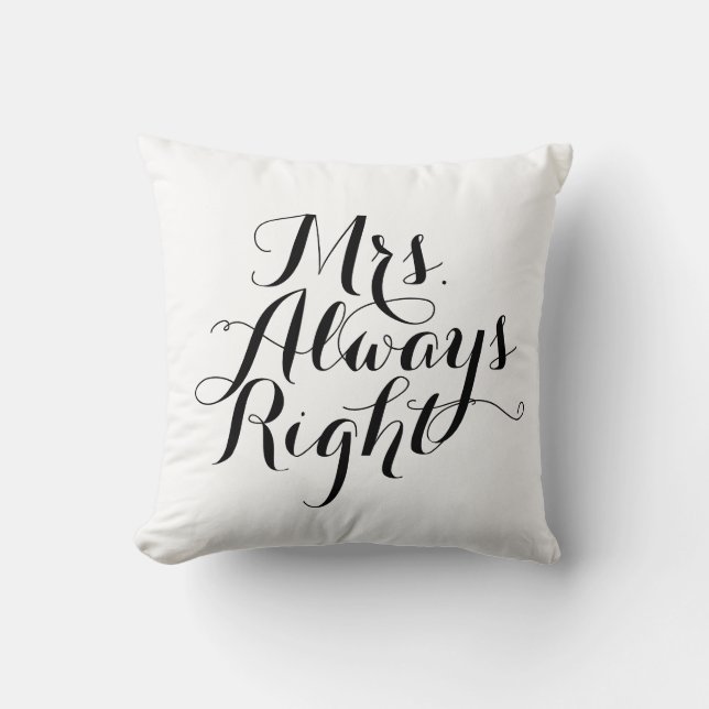 Mrs. Always Right Cushion (Front)