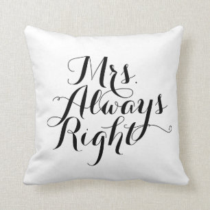 Mrs. Always Right Cushion