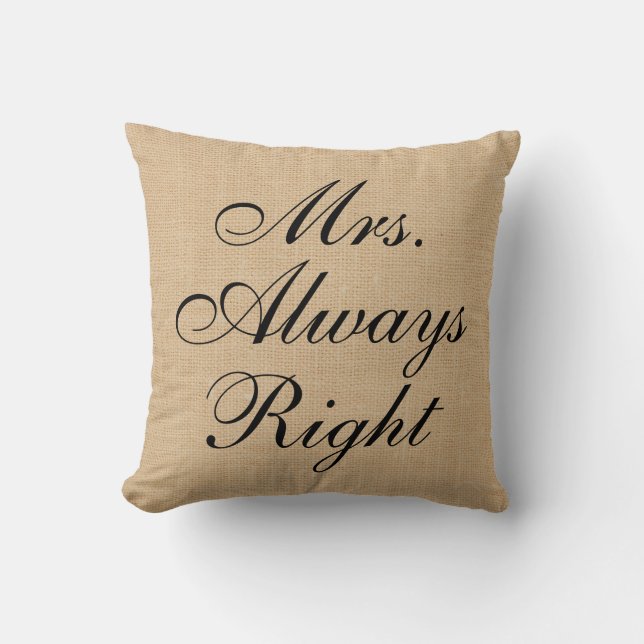 Mrs. Always Right Faux Linen canvas Wedding Pillow (Front)