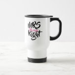 Mrs Always Right Fun Travel Mug<br><div class="desc">The perfect,  fun,  and unique gift for the Mrs Always Right in your life. Designed by Thisisnotme©</div>