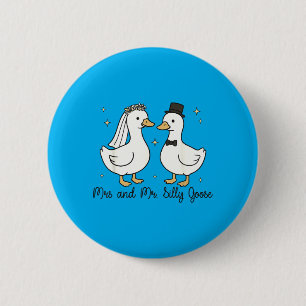 Mrs And Mr Silly Goose Wedding Party Funny 1 6 Cm Round Badge