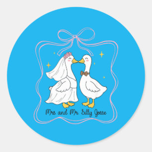 Mrs And Mr Silly Goose Wedding Party Funny 2 Classic Round Sticker