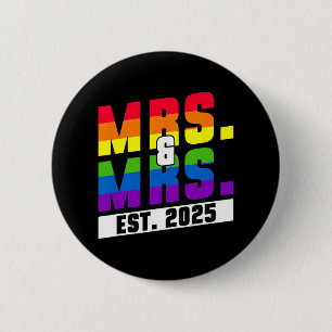 Mrs. And Mrs. Est. 2025 - Gay Pride Wedding 6 Cm Round Badge